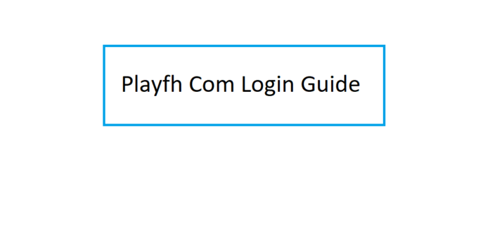 Playfh Com Login Guide